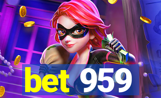 bet 959
